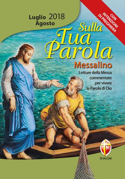 Sulla tua parola. Messalino. Letture della messa commentate per vivere la parola di Dio. Luglio-agosto 2018 - copertina