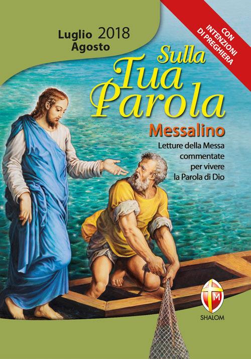 Sulla tua parola. Messalino. Letture della messa commentate per vivere la parola di Dio. Luglio-agosto 2018 - copertina
