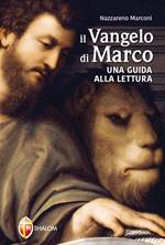 Il Vangelo di Marco. Una guida alla lettura