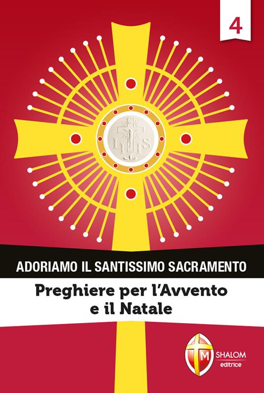 Adoriamo il Santissimo Sacramento. Vol. 4: Preghiere per l'Avvento e il Natale. - copertina