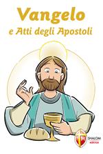 Vangelo e Atti degli Apostoli. Prima Comunione