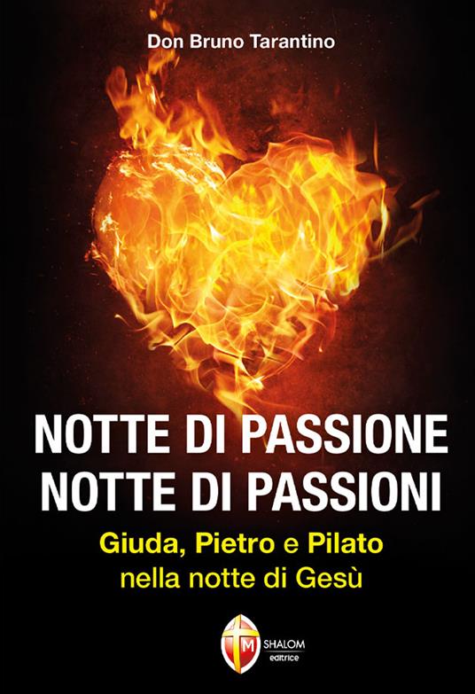 Notte di passione. Notte di passioni. Giuda, Pietro e Pilato nella notte di Gesù - Bruno Tarantino - copertina