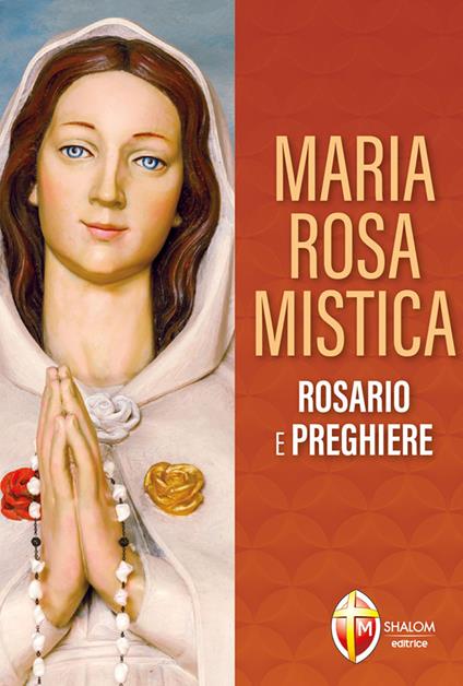 Maria Rosa Mistica. Rosario e preghiere - copertina