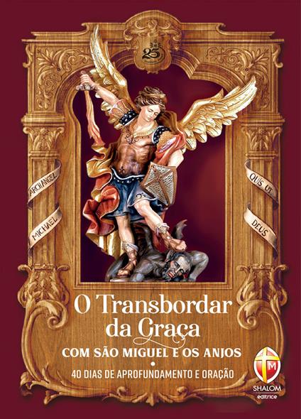 O transbordar da graca com Sao Miguel e os Anjos - copertina