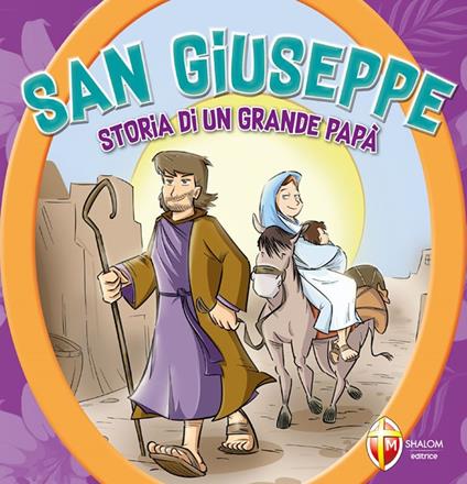 San Giuseppe. Storia di un grande papà. Ediz. a colori - copertina