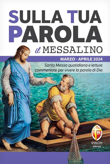 Sulla tua parola. Messalino. Letture della messa commentate per vivere la parola di Dio. Marzo-aprile 2024 - copertina