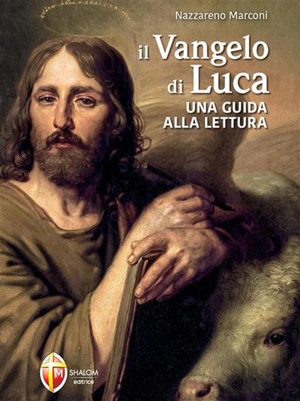 Il Vangelo di Luca. Una guida alla lettura - Nazzareno Marconi - ebook