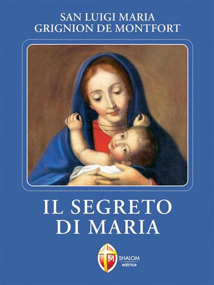 Il segreto di Maria - Louis-Marie Grignion de Montfort - ebook