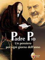 Padre Pio. Un pensiero per ogni giorno dell'anno