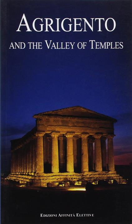 Agrigento and the valley of Temples - Rosaria Falcone,Romilda Nicotra - copertina