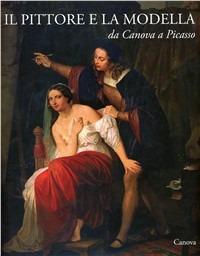 Il pittore e la modella da Canova a Picasso - copertina