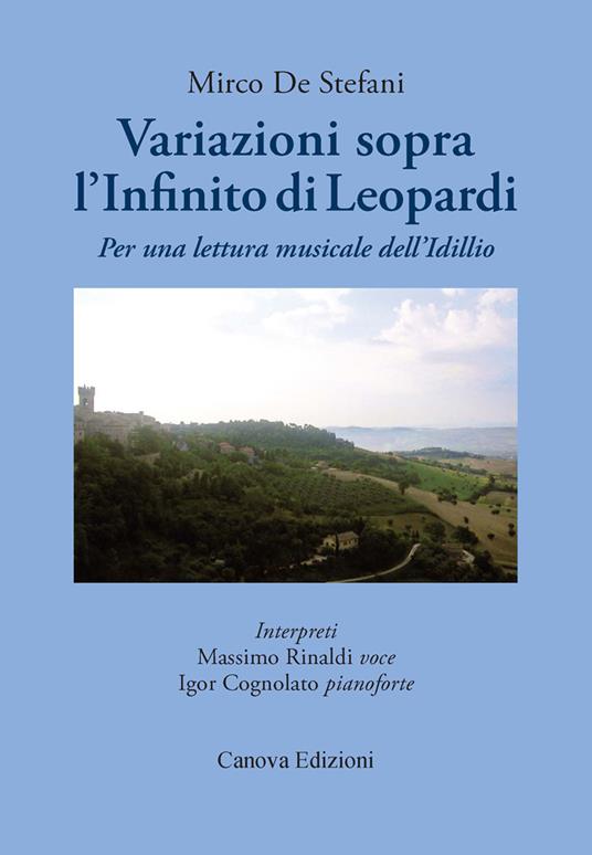 Variazioni sopra «L'Infinito» di Leopardi. Per una lettura musicale dell'idillio. Con Cd Audio - Mirco De Stefani - copertina
