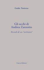 Gli occhi di Andrea Zanzotto. Ricordi di un «archiatra»