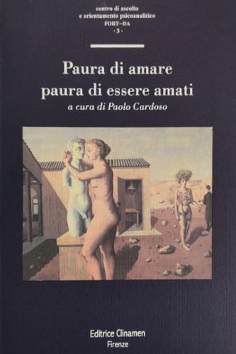 Paura di amare paura di essere amati - Alessandro Guidi,Valentina Campanella,Alessandro Russova - copertina
