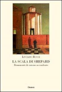 La scala di Shepard. Frammenti di canone ascendente - Luciano Rossi - copertina