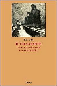 Il falso Jahvè. Genesi e involuzione del monoteismo biblico - Leo Zen - copertina