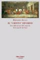 Il «Cristo» diverso. Decodificazione del cenacolo di Leonardo da Vinci - Fernando Liggio - copertina