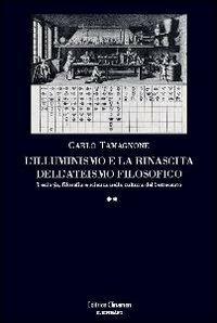 L' illuminismo e la rinascita dell'ateismo filosofico - Carlo Tamagnone - copertina