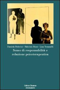 Senso di responsabilità e relazione psicoterapeutica - Daniela Federici,Fabrizio Rizzi,Lisa Tomaselli - copertina