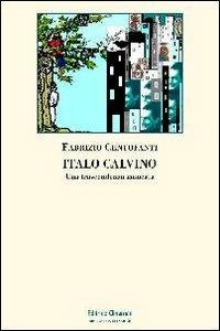 Italo Calvino. Una trascendenza mancata - Fabrizio Centofanti - copertina