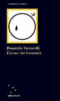 L' uomo che tramonta - Donatello Vaccarelli - copertina