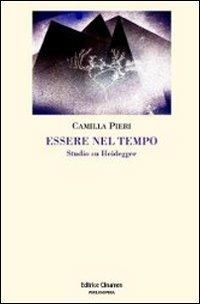 Essere nel tempo. Studio su Heidegger - Camilla Pieri - copertina