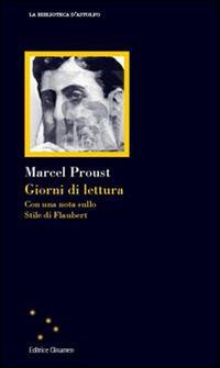 Giorni di lettura. Con una nota sullo stile di Flaubert - Marcel Proust - copertina