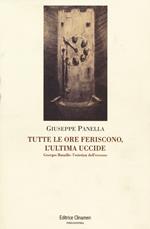 Tutte le ore feriscono, l'ultima uccide. Georges Battaille. L'estetica dell'eccesso