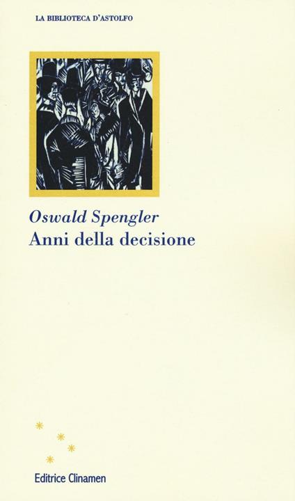 Anni della decisione - Oswald Spengler - copertina