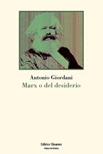 Marx o del desiderio