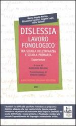 Dislessia. Lavoro fonologico tra scuola dell'infanzia e scuola primaria. Esperienze