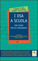 I DSA a scuola. Una guida per gli insegnanti