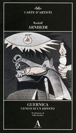 Guernica. Genesi di un dipinto. Ediz. illustrata