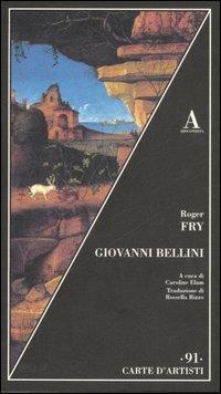 Giovanni Bellini. Ediz. illustrata - Roger Fry - copertina