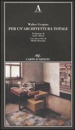 Per un'architettura totale. Ediz. illustrata