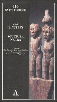 Scultura negra. Ediz. illustrata - Carl Einstein - copertina