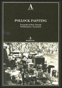 Pollock painting. Ediz. illustrata - copertina