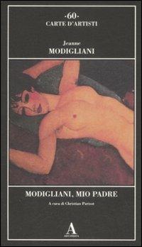Modigliani, mio padre - Jeanne Modigliani - copertina