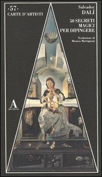 Cinquanta segreti magici per dipingere - Salvador Dalì - copertina