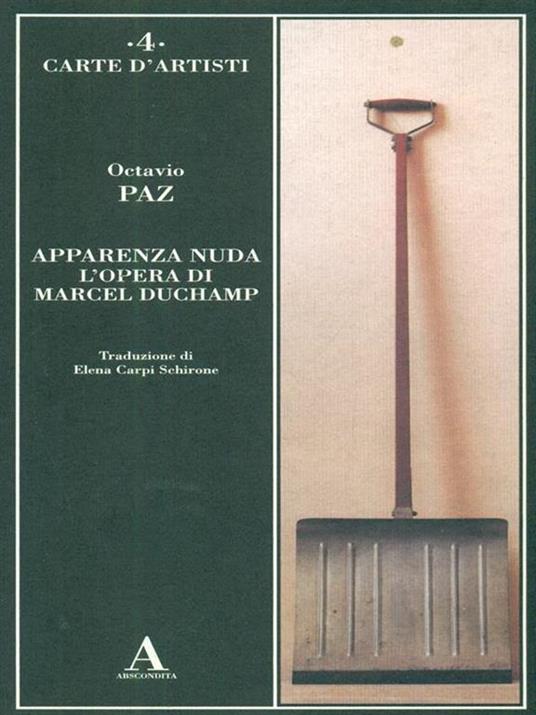 Apparenza nuda. L'opera di Marcel Duchamp - Octavio Paz - 3