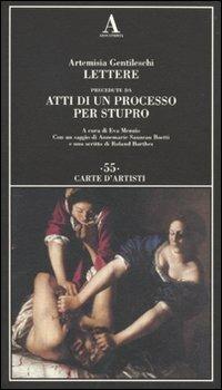 Lettere precedute da «Atti di un processo per stupro» - Artemisia Gentileschi - copertina