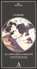 Il canto della voluttà. Ediz. illustrata - Utamaro - copertina