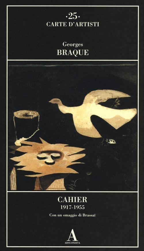 Cahier 1917-1955. Con un omaggio di Brassaï - Georges Braque - 6
