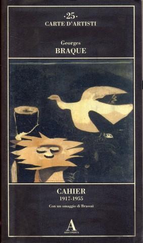 Cahier 1917-1955. Con un omaggio di Brassaï - Georges Braque - copertina