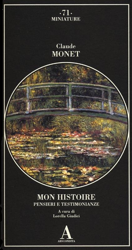 Mon histoire. Pensieri e testimonianze - Claude Monet - copertina