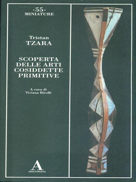 Scoperta delle arti cosiddette primitive - Tristan Tzara - 2