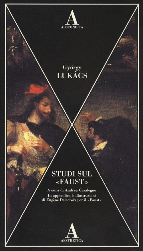 Studi sul «Faust» - György Lukács - copertina