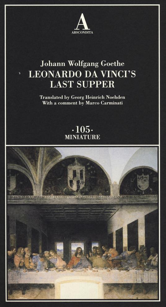 Leonardo da Vinci's last supper - Johann Wolfgang Goethe - copertina