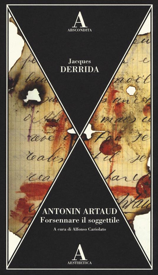 Antonin Artaud. Forsennare il soggettile - Jacques Derrida - copertina
