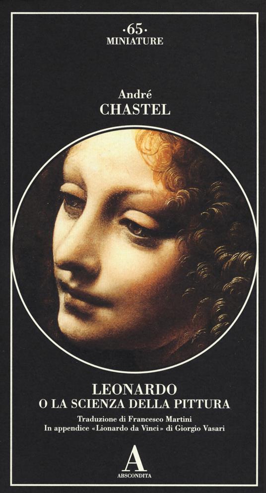 Leonardo da Vinci o la scienza della pittura - André Chastel - copertina